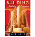 Building a Century of Progress