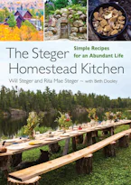 Cover of 'The Steger Homestead Kitchen' by Will Steger, Beth Dooley and Rita Mae Steger 