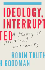 Cover of 'Ideology, Interrupted' by Robin Truth Goodman 